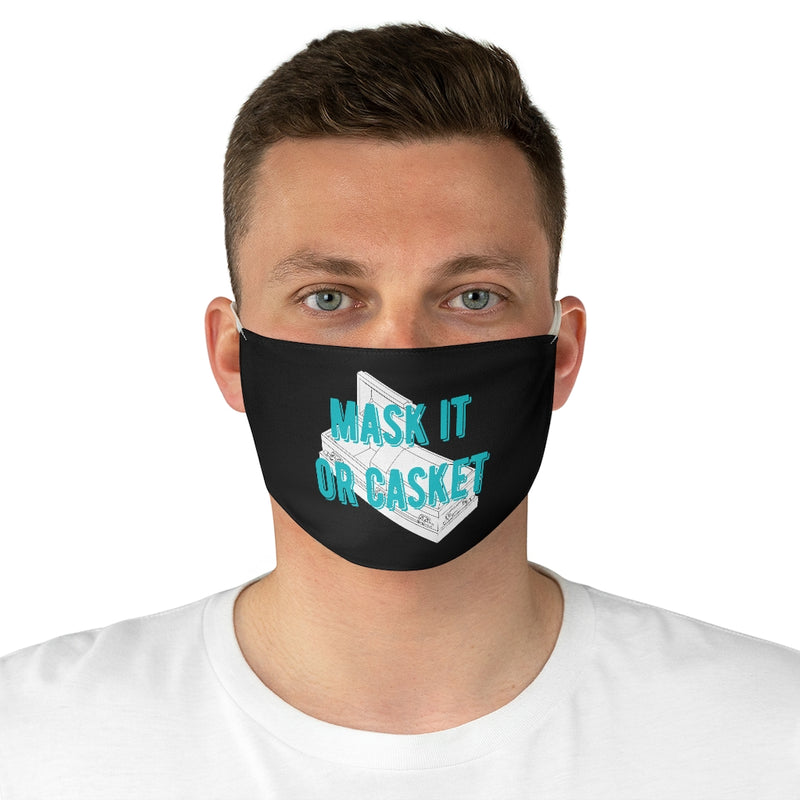 Mask it or Casket Fabric Face Mask