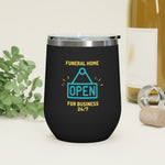 Funeral Home Hours 24/7 Tumbler