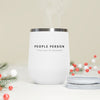 People Person (Deceased) 12oz Insulated Wine Tumbler