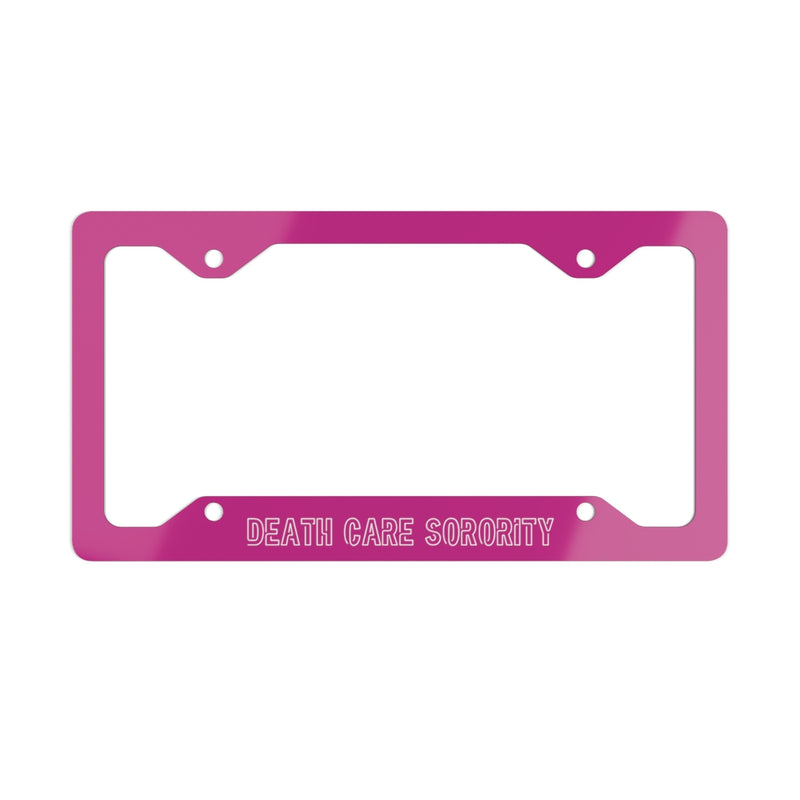 Death Care Sorority - Metal License Plate Frame