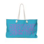 Mortuary Scientist Weekender Bag
