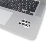 Mask it or Casket Kiss-Cut Stickers