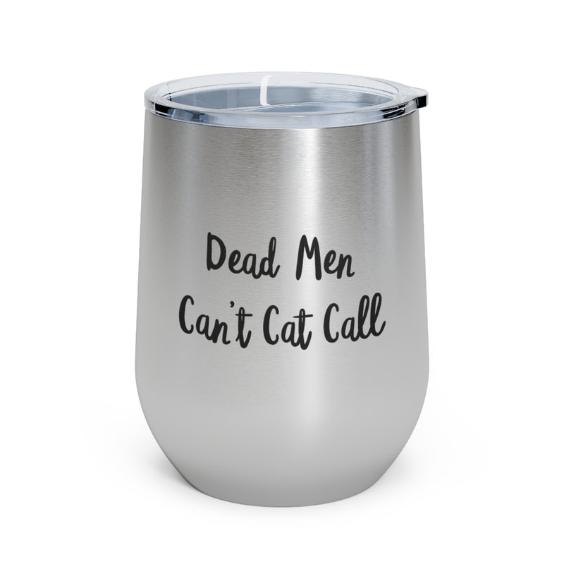 Dead Men Can't Cat Call Tumbler