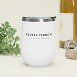 People Person (Deceased) 12oz Insulated Wine Tumbler