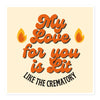 Crematory love is lit stickers