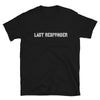 Last Responder Unisex T-Shirt