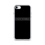 Im with the Morgue iPhone Case