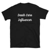 Death Care Influencer T-Shirt
