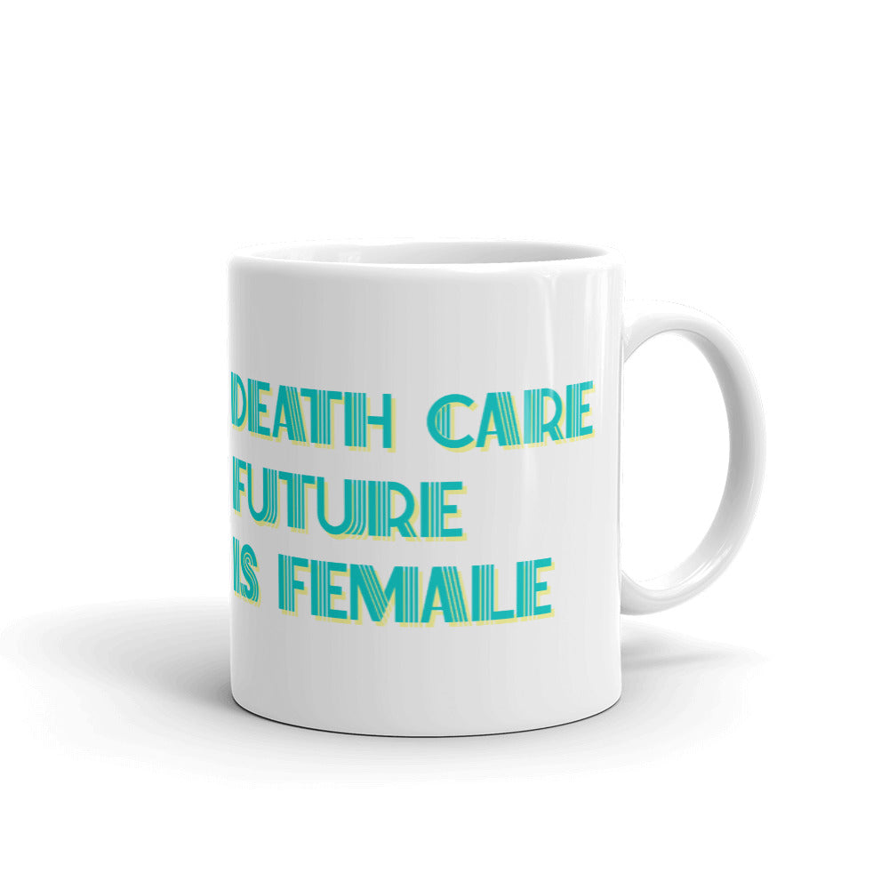 Death Care Future Mug