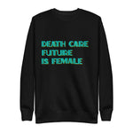 Death Care Future Unisex Fleece Pullover