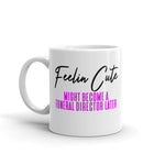 Feelin Cute (Future Funeral) Mug