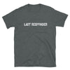 Last Responder Unisex T-Shirt