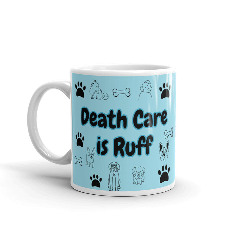 Death Care is Ruff Mug