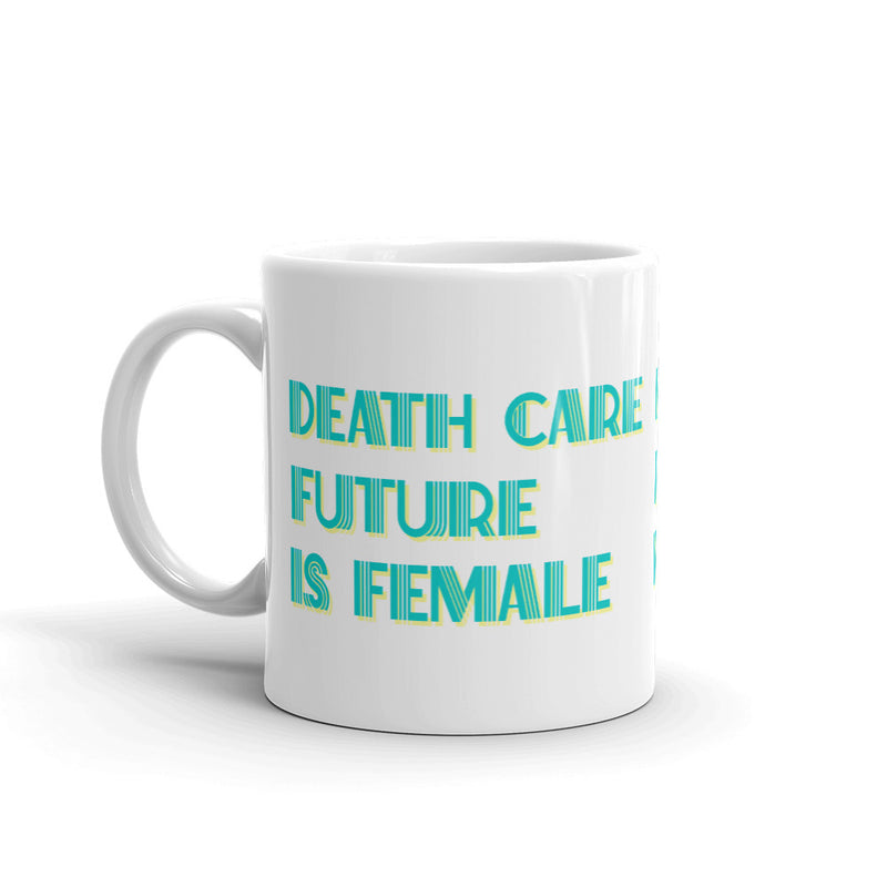 Death Care Future Mug