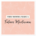 Proud Mom (Future Mortician) Bubble-free stickers