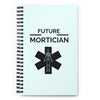 Future Mortician Spiral Notebook - Ruled Line