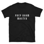 Prep Room Master T-Shirt