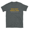 Home Sweet Funeral Home Unisex T-Shirt