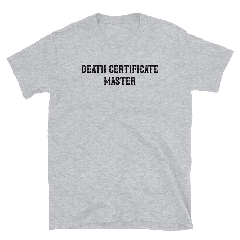 Death Certificate Master T-Shirt
