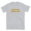 Home Sweet Funeral Home Unisex T-Shirt