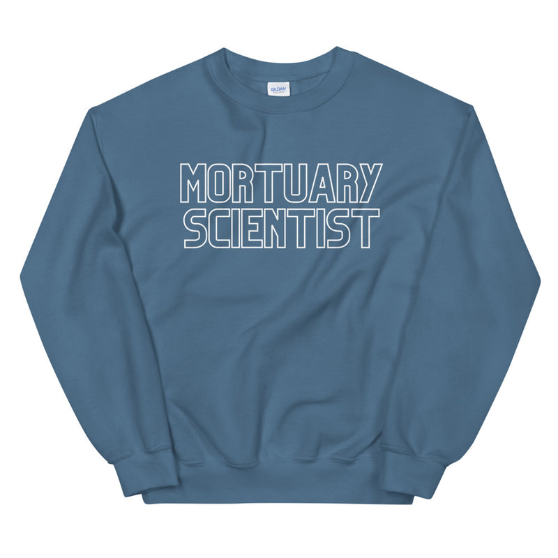 Mortuary Scientist Unisex Sweatshirt